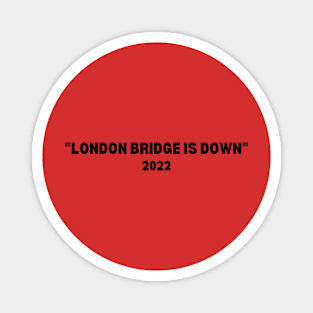 London bridge is down Magnet